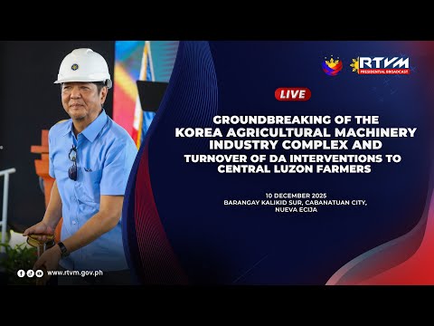 Groundbreaking of the KAMIC and Turnover of DA Interventions to Central Luzon Farmers 12/10/2025