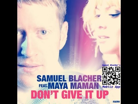Samuel Blacher feat. Maya Maman - Don't Give It Up (Original Mix [Radio Edit]) - Pre-Release