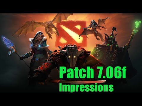 Dota 2 Patch 7.06f -  Patch Notes Impressions