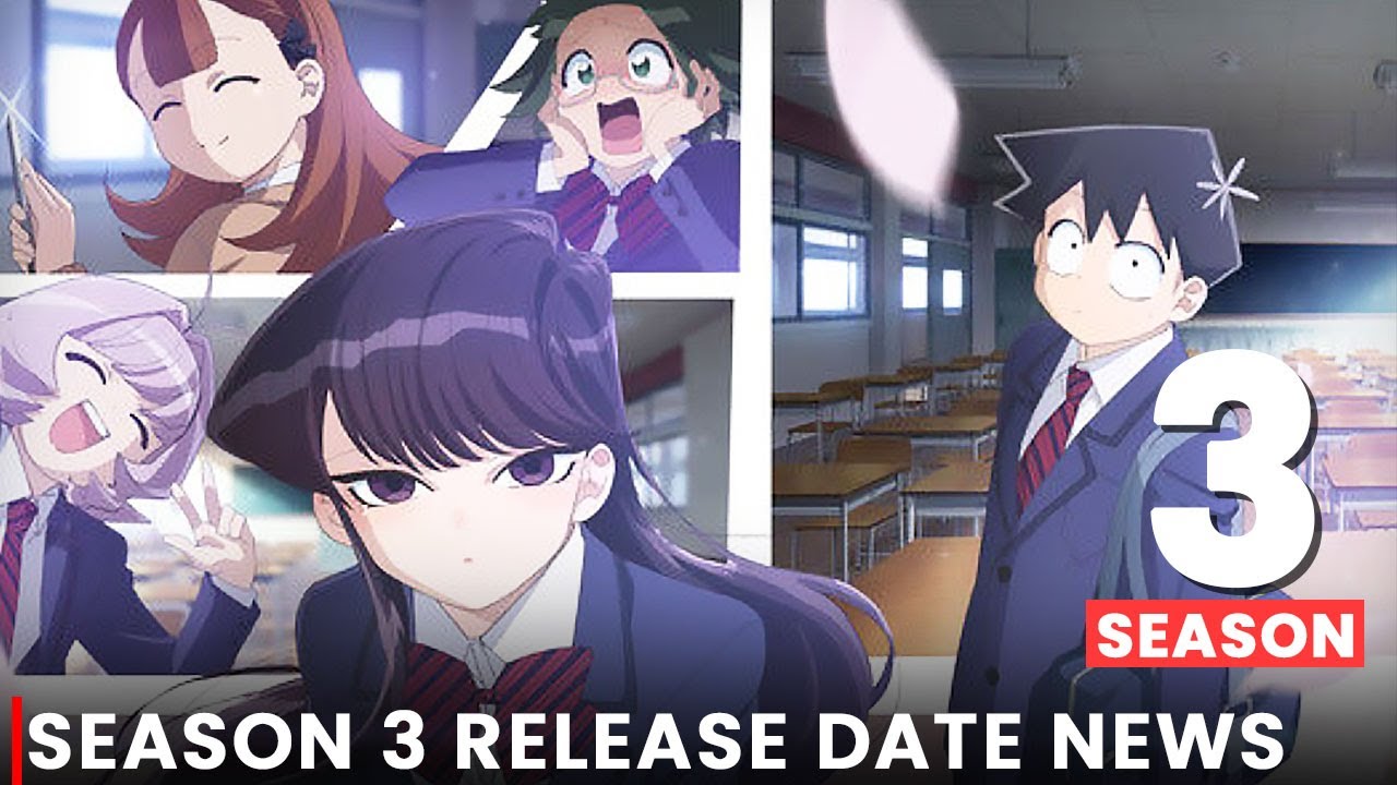 Watch Now Komi Can’t Communicate Season 3 Release Date, News & Updates!! Komi Can’t Communicate Season 3 Release Date, News & Updates!!