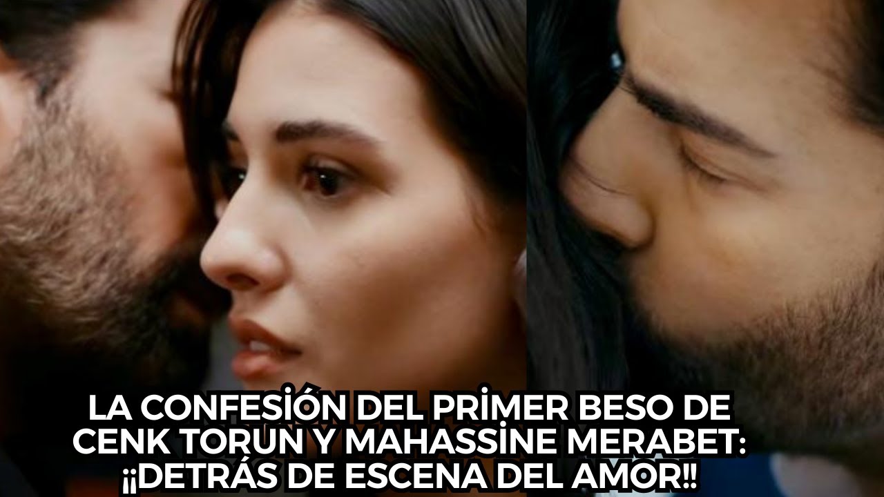 Cenk Torun and Mahassine Merabet's first kiss confession: Behind the scenes of love!!