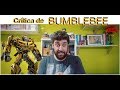 Crítica De Bumblebee
