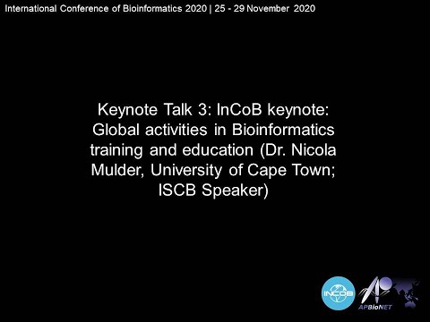 InCoB2020 Keynote 3 | Global activities in Bioinformatics training and education