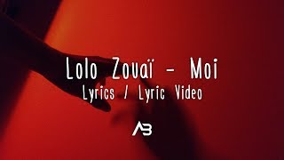 Lolo Zouaï - Moi (Lyrics / Lyric Video) Lolo Zouaï - Moi (Lyrics / Lyric Video)