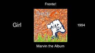 Frente! - Girl - Marvin the Album [1994]