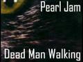 Pearl Jam - Dead Man Walking