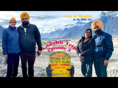 Ladakh Trip   Episode 3   Leh to Nubra Valley
