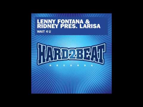 Lenny Fontana - Wait 4 U (Calvin Bosco's Dance Little Sister Remix)