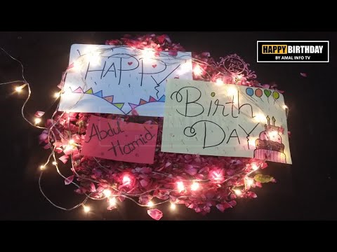Happy Birthday Abdul Hamid Whatsapp Status | HBD Abdul Hamid Whatsapp Status | Amal Info TV