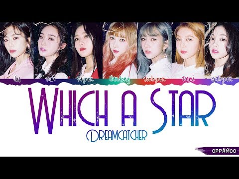 Dreamcatcher (드림캐쳐) - 'Which A Star (어느 별)' Lyrics (Color Coded Han-Rom)