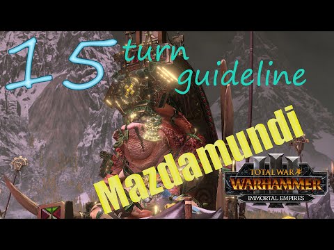 Lord Mazdamundi 15+ turn guideline / turn by turn - Immortal Empires on legendary