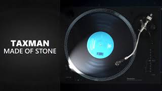 Taxman - Made Of Stone