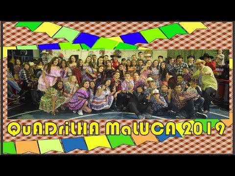 Quadrilha Maluca 2019
