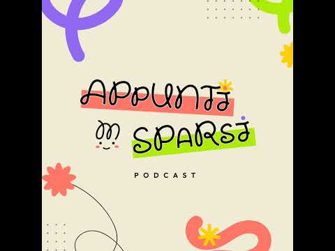 Appunti Sparsi ep.5 • SalTo25