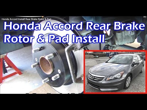 How To Install Honda Accord Rear Brake Rotor & Pad