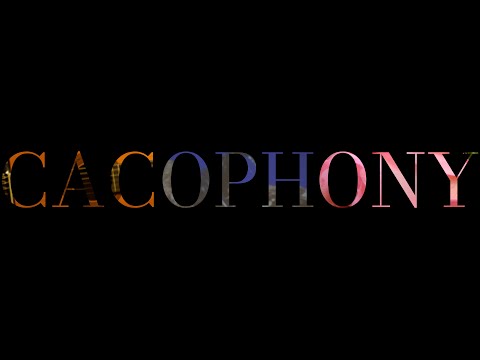 CACOPHONY