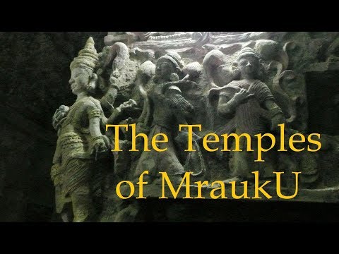 Os Templos de Mrauk U – Estado de Rakhine – Mianmar ာနိုင်ငံတေ