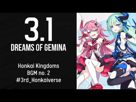 3.1 Honkai Kingdoms BGM #2 - Dreams of Gemina Honkai Impact 3rd