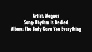 Magnus - Rhythm is deified