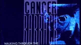 Cancer Barrack- Paralysed In Paradise