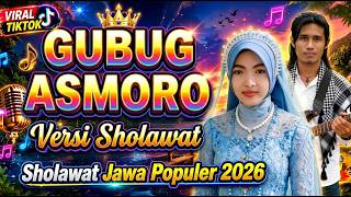 Download lagu Sholawat Terbaru 'GUBUK ASMORO' Versi Sholawat Virall 2026 mp3