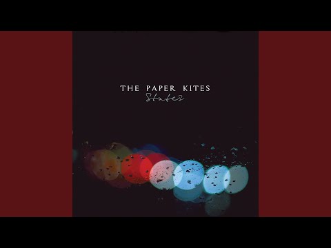 In Reverie - The Paper Kites