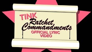 Tink - Ratchet Commandments (Official Lyric Video)
