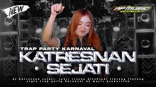 Download lagu DJ KATRESNAN SEJATI || STYLE TRAP PARTY KARNAVAL - AF MUSIC mp3