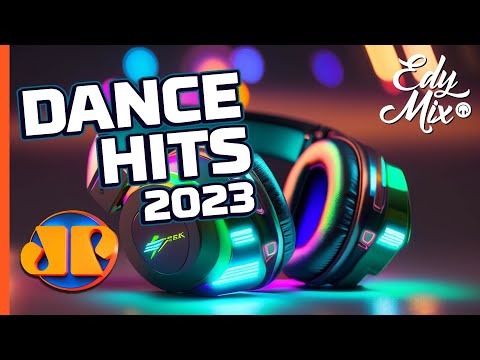 Dance Hits 2023 - Jovem Pan - A melhor Playlist para FESTA! | No Comando das MIXAGENS DJ Edy Mix!