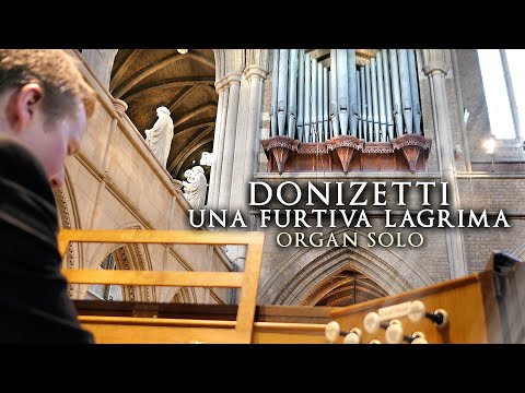 UNA FURTIVA LAGRIMA - DONIZETTI - ORGAN SOLO - JONATHAN SCOTT ST. JOHN'S UPPER NORWOOD UK