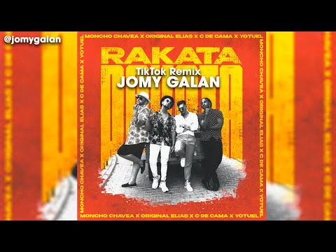 Rakata Remix TikTok - Original Elias x Moncho Chavea x Yotuel | Jomy Galan