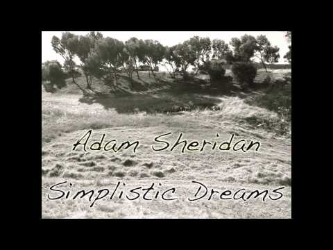 Simplistic Dreams - Adam Sheridan