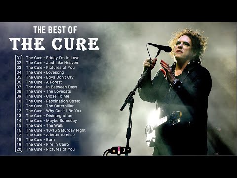 THE CURE Greatest Hits Full Album - Best Songs Of THE CURE Playlist 2021