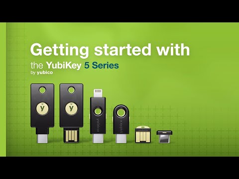 Instructional Setup Series: YubiKey 5 Series – by Yubico