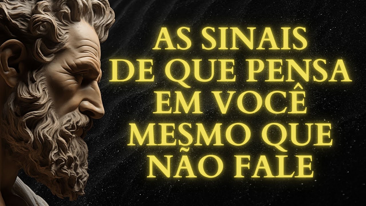 SINAIS de que está PENSANDO EM VOCÊ mesmo que NÃO FALE | ESTOICISMO