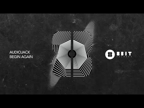 Audiojack - Begin Again