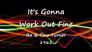 It's Gonna Work Out Fine - Ike & Tina Turner - 1961