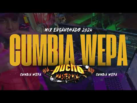 🔥​2024 Cumbias Con Wepa 🎶​ Mix Exitos 🎧 Dj Pucho Mastermix
