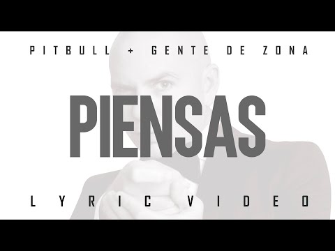 Pitbull x Gente De Zona - Piensas (Dile La Verdad) (Official Lyric Video)