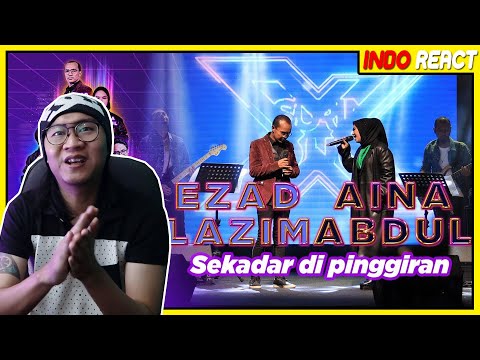 Ezad Lazim & Aina Abdul - Sekadar Di Pinggiran #INDOREACT