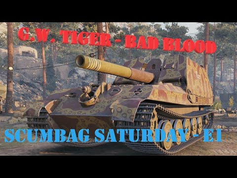 Scumbag Saturday E1 - G.W. Tiger - Bad Blood