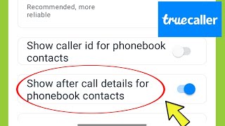 Truecaller | Show after call details for phonebook contacts ?