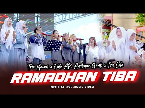 Trio Macan X Fida AP, Ambyar Genk X Iva Lola - Ramadhan Tiba (Official Music Video) | Live Version
