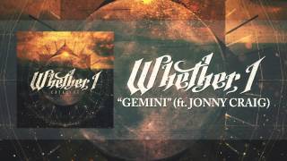 Whether, I - Gemini (Feat. Jonny Craig)