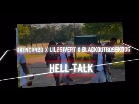 Drench420 x lil2siVert x BlackoutBossKdog - HELL TALK
