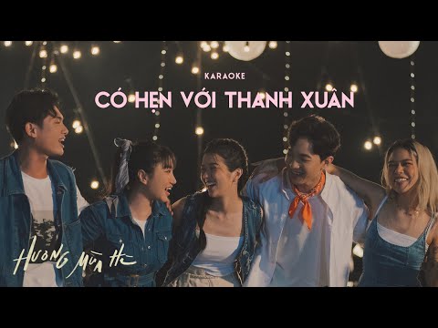 [KARAOKE] có hẹn với thanh xuân - GREY D, Hoàng Dũng, Orange, Suni Hạ Linh & tlinh | Hương Mùa Hè