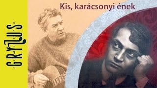 Cseh Tamás - Kis, karácsonyi ének (Cseh Tamás - Ady, Hangzó Helikon, részlet)