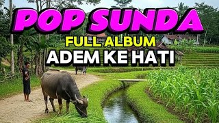 Download lagu POP SUNDA || ADEM KE HATI SUARA MERDU FULL ALBUM NOSTALGIA mp3