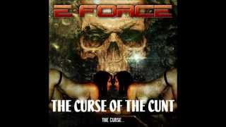 E-FORCE - THE CURSE... full album preview