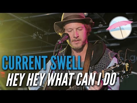 Current Swell - Hey Hey What Can I Do (Live at the Edge)